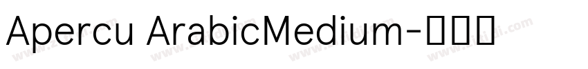 Apercu ArabicMedium字体转换 Apercu ArabicMedium字体转换